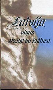 Latvija, viņas dzīve un kultūra