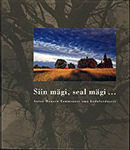 Siin mägi, seal mägi ...