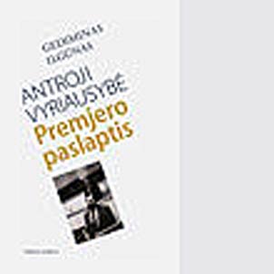Antroji vyriausybė. Premjero paslaptis