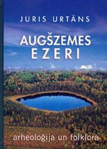 Augšzemes ezeri. Arheoloǧija un folklora