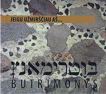 Jeigu ūžmirščiau aš... Butrimonys