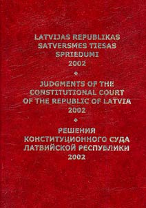 Judgments of the Constitutional Court of the Republic of Latvia