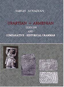 Urartian-Armenian lexicon and comparative-historical grammar