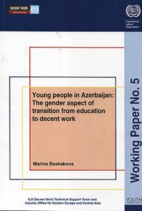 Young people in Azerbaijan : the gender aspect of transition from education to decent work