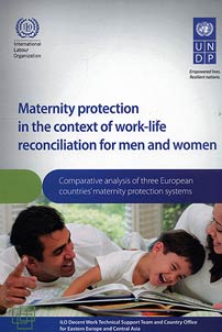 Maternity protection in the context of work-life reconciliation for men and women