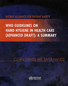 Who guidelines on hand hygiene in health care (advanced draft): a summary