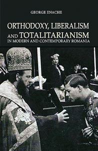 Orthodoxy, liberalism and totalitarianism in modern and contemporary Romania