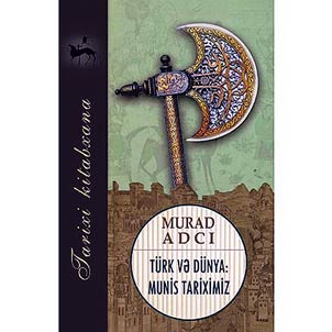 Turk va dunya: munis tariximiz
