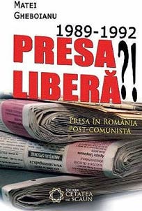 1989-1992. PRESA LIBERĂ!?
