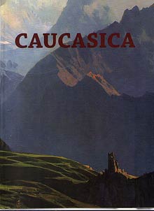 Caucasica. Caucasian studies: pages of history