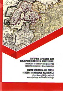 Eastern Europe as an area of cultural diffusion and convergence: from the Polish-Russian rivalry for mutual understanding and dialogue between cultures