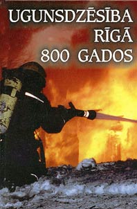 Fire-Fighting in Riga in the Last 800 years