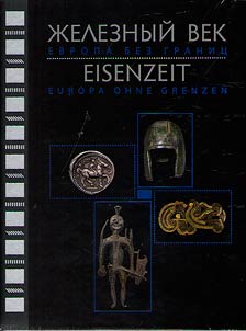 Eisenzeit. Europe ohne grenzen. 1. Jahrtausend v. Chr.
