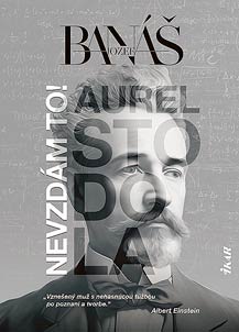 Nevzdám to Aurel Stodola