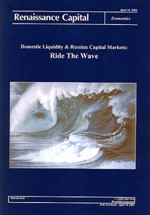 Domestic Liquidity & Russian Capital Markets: Ride the Wave
