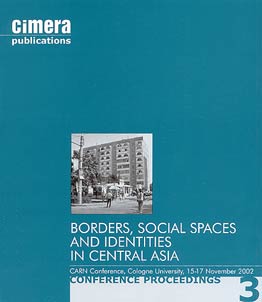 Borders, Social Spaces and Identities in Central Asia
