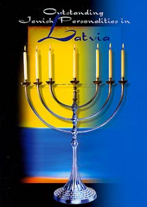 Outstanding Jewish Personalities in Latvia
