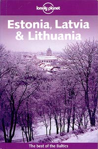 Lonely Planet. Estonia, Latvia and Lithuania