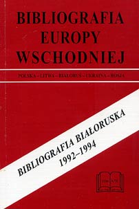 Bibliografia Europy Wschodniej. Polska-Litva-Bialorus-Ukraina-Rosia