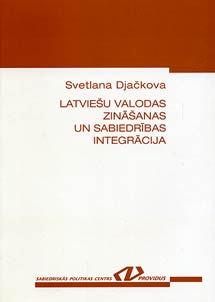 Latvian Language Proficiency and the Integration of Society