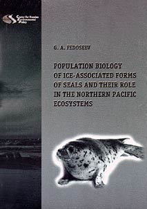 Population Biology of Ice-Associated Forms of Seals and Their Role in the Nothern Pacific Ecosystems