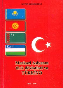 Märkäzi Asiyanin türk dövlätläri vä Türkiyä