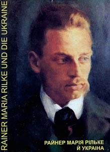 Raĭner Marīi︠a︡ Rīlʹke ĭ Ukraïna