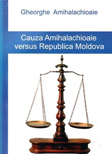 Cauza Amihalachioaie versus Republica Moldova